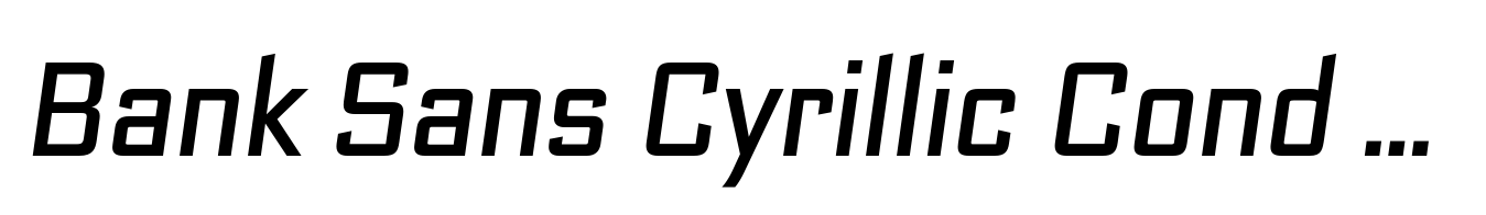 Bank Sans Cyrillic Cond Oblique